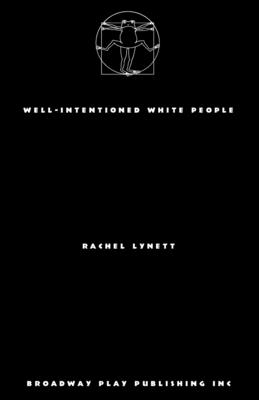 Well Intentioned White People - Lynett, Rachel
