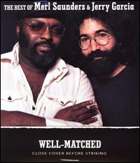 Well-Matched: The Best of Merl Saunders & Jerry Garcia - Merl Saunders & Jerry Garcia