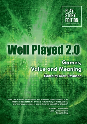 Well Played 2.0: Games, Value and Meaning - Davidson, Drew (Editor)