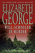 Well-Schooled in Murder: An Inspector Lynley Novel: 3
