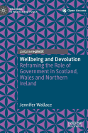 Wellbeing and Devolution: Reframing the Role of Government in Scotland, Wales and Northern Ireland