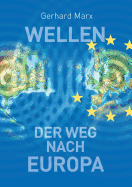 Wellen - Der Weg Nach Europa