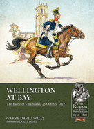 Wellington at Bay: The Battle of Villamuriel, 25 October 1812