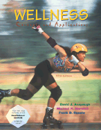 Wellness: Concepts & Applications with Healthquest 4.0 and Powerweb (Package) - Anspaugh, David J, Professor, and Hamrick, Michael H, and Rosato, Frank D, Professor