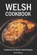 Welsh Cookbook: Traditional and Modern Welsh Recipes