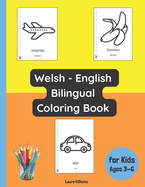 Welsh - English Bilingual Coloring Book for Kids Ages 3 - 6