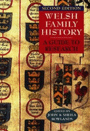 Welsh Family History: A Guide to Research - Rowlands, John