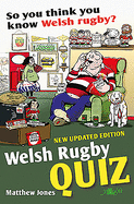 Welsh Rugby Quiz: So You Think You Know Welsh Rugby?