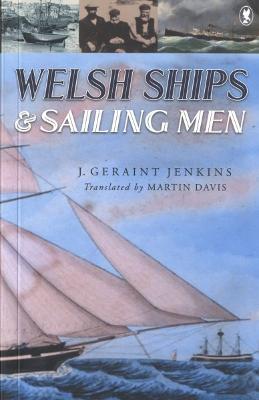 Welsh Ships and Sailing Men - Jenkins, J. Geraint, and Davis, Martin (Translated by)