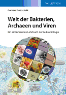 Welt der Bakterien, Archaeen und Viren: Ein einfuhrendes Lehrbuch der Mikrobiologie