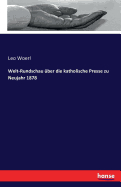 Welt-Rundschau ?ber die katholische Presse zu Neujahr 1878