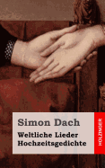 Weltliche Lieder. Hochzeitsgedichte