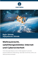 Weltraumrecht, satellitengest?tztes Internet und Cybersicherheit