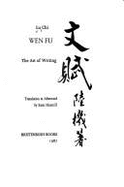 Wen fu : the art of writing = [Wen fu] - Lu, Chi, and Hamill, Sam