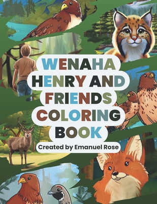 Wenaha Henry and Friends Coloring Book - Rose, Emanuel