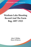 Wenham Lake Shooting Record And The Farm Bag, 1897-1925