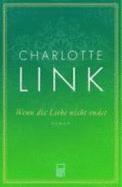 Wenn Die Liebe Nicht Endet - Link, Charlotte