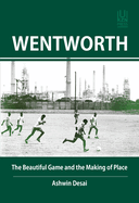 Wentworth: The Beautiful Game and the Making of Place