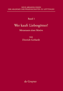 Wer Kauft Liebesgotter?: Metastasen Eines Motivs