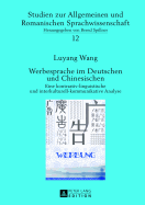 Werbesprache Im Deutschen Und Chinesischen: Eine Kontrastiv-Linguistische Und Interkulturell-Kommunikative Analyse