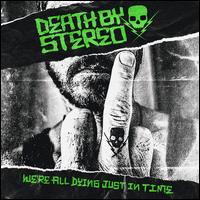 We're All Dying Just in Time - Death by Stereo