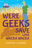 Were-Geeks Save Lake Wacka Wacka: Volume 2