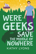 Were-Geeks Save the Middle of Nowhere: Volume 3