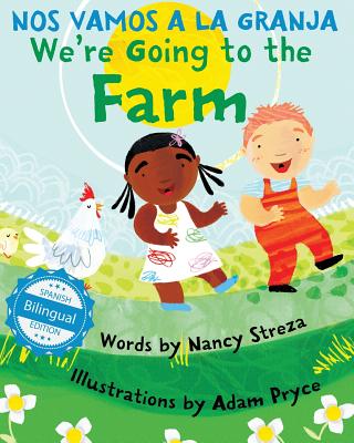 We're Going to the Farm / Nos vamos a la granja - Streza, Nancy, and Sandoval, Lenny (Translated by)