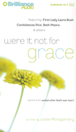 Were It Not for Grace: Stories from Women After God's Own Heart