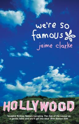 We're So Famous - Clarke, Jaime