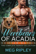 Werebears of Acadia: The Complete Series Collection