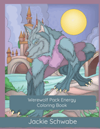 Werewolf Pack Energy Coloring Book
