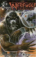 Werewolf the Apocalypse: Fang and Claw Volume 1: Raging Fury - Gentile, Joe