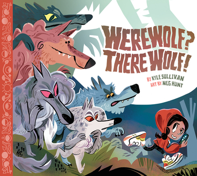 Werewolf? There Wolf! - Sullivan, Kyle