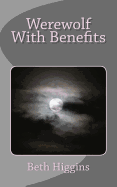 Werewolf with Benefits: Mile High Paranormal Club, Book 3