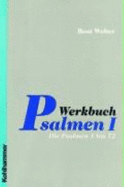 Werkbuch Psalmen I. Bond: Die Psalmen 1 Bis 72