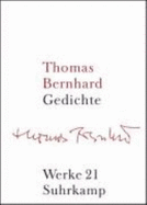 Werke 21. Gedichte - Bernhard, Thomas