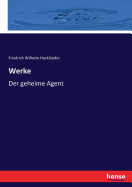 Werke: Der geheime Agent