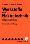 Werkstoffe Fr Die Elektrotechnik: Aufgabensammlung