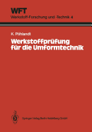 Werkstoffpr?fung f?r die Umformtechnik: Grundlagen, Pr?fmethoden, Anwendungen - Phlandt, Klaus