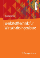 Werkstofftechnik Fur Wirtschaftsingenieure