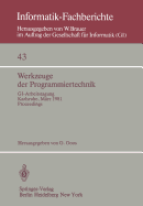 Werkzeuge Der Programmiertechnik: GI-Arbeitstagung Karlsruhe, 16.-17. Marz 1981. Proceedings