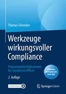 Werkzeuge Wirkungsvoller Compliance: Praxiserprobte Massnahmen Fur Compliance Officer