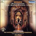 Werner: Missa Contrapunctata: Requiem; Missa Festivalis et brevis; Te Deum