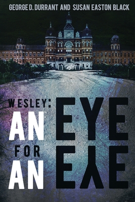 Wesley: An Eye for an Eye - Durrant, George D, and Black, Susan Easton