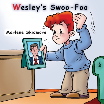 Wesley's Swoo-Foo - Skidmore, Marlene