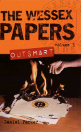 Wessex Papers #3: Outsmart - Parker, Daniel