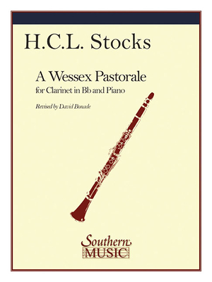 Wessex Pastorale: Clarinet - Stocks, H C L (Composer), and Bonade, Daniel