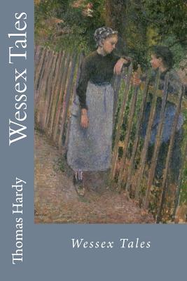 Wessex Tales - Hardy, Thomas