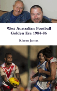 West Australian Football Golden Era 1984-86